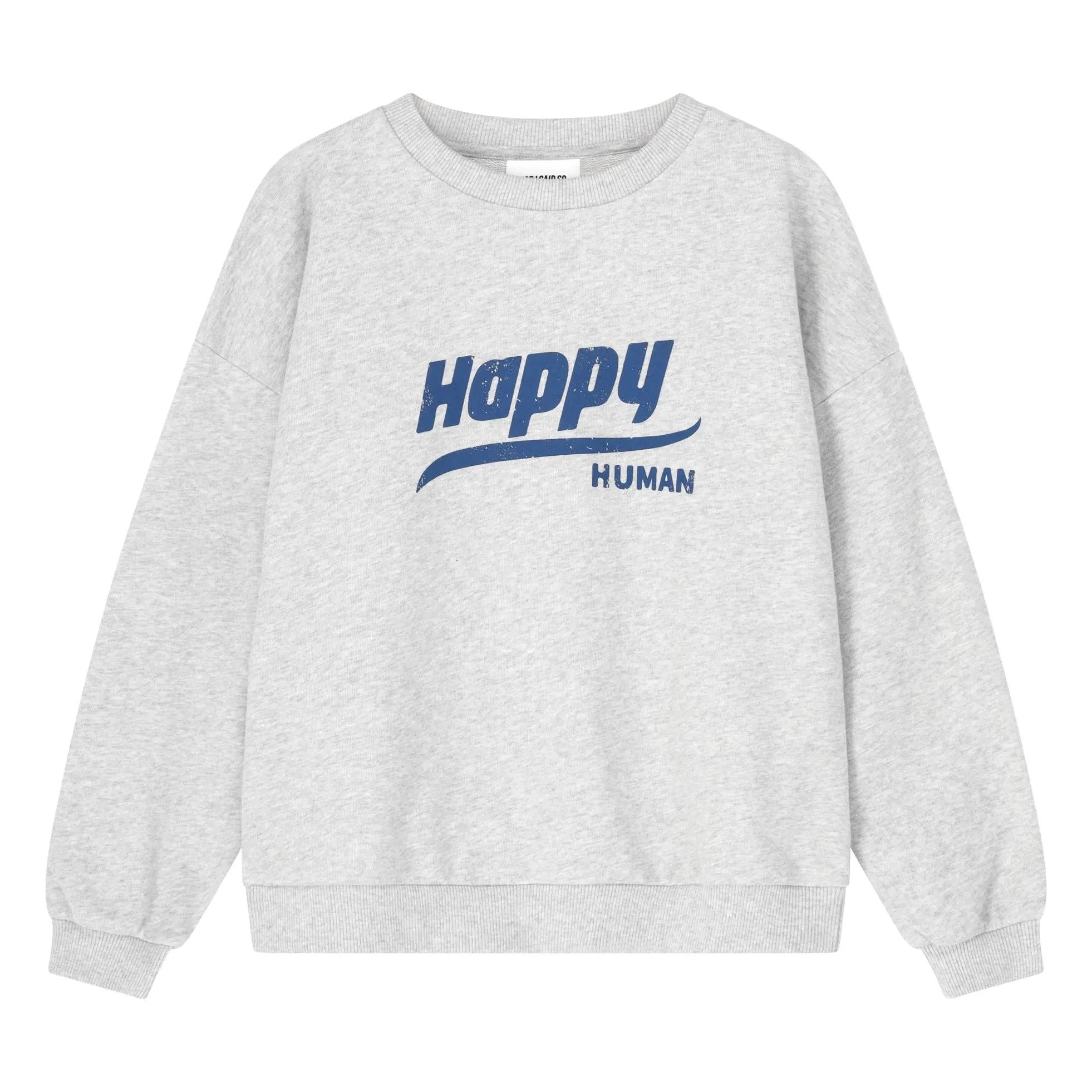 Cos I Said So - Happy Human Sweatshirt aus Bio-Baumwolle | Hellgrau