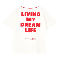 Cos I Said So - Dream Life Organic Cotton T-Shirt | White