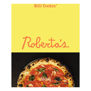 Rizzoli - Roberta’s: Still Cooking - EN