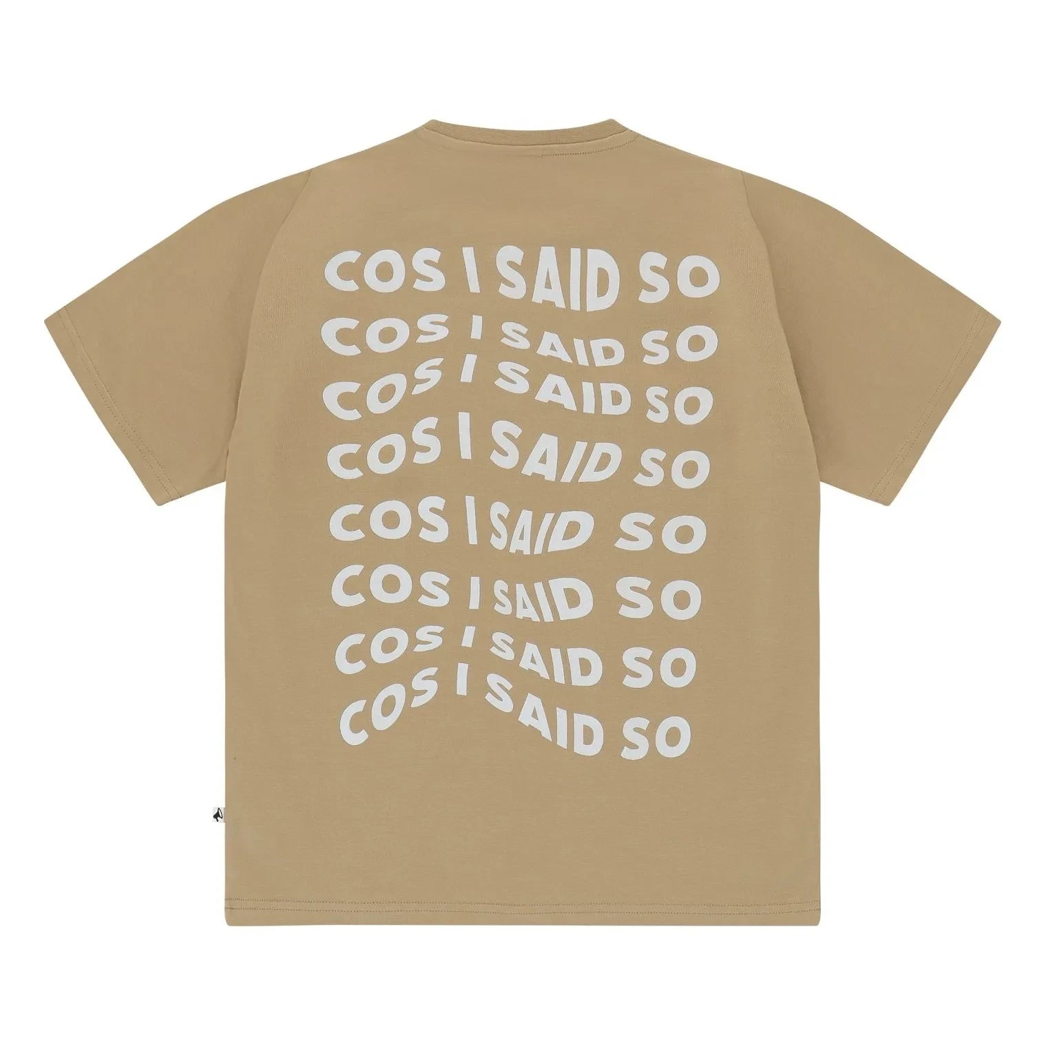 Cos I Said So - Cos I Said So T-Shirt | Hellbraun