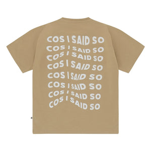 Cos I Said So - Cos I Said So T-Shirt | Hellbraun