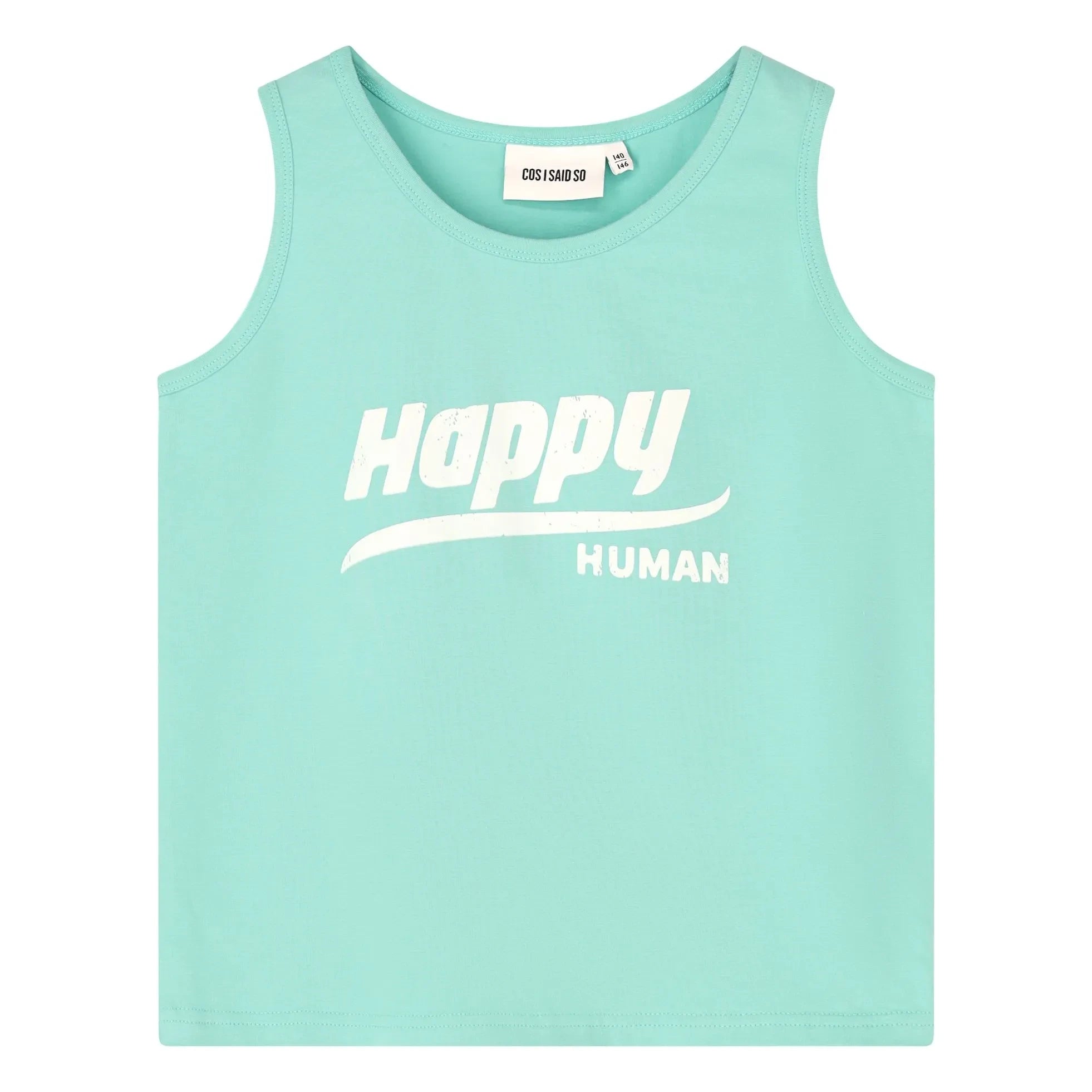 Cos I Said So - Happy Human Athlete Organic Pamuk | Turkuaz